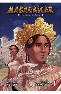 Coperta cărții 'Madagascar, Vol 1: The Rise of a Queen - Jaguar Prince'