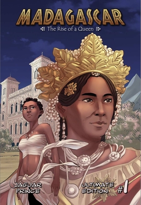 Coperta cărții 'Madagascar, Vol 1: The Rise of a Queen - Jaguar Prince'