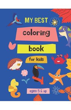 Poza produsului my best coloring book for kids ages 5 & up: 100 Great & Simple PAGES Coloring Book for Toddlers - Edward Trriz