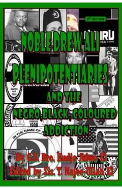 Poza produsului Noble Drew Ali Plenipotentiaries: And the Negro, Black, Coloured Addiction - Kudjo Adwo El