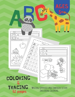 ABC Coloring & Tracing: Alphabet Handwriting Practice workbook for Pre K, Kindergarten and Kids Ages 3-6. And coloring activity books - Sarah Oan