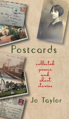 Postcards: Collected Poems and Short Stories - Jo Taylor