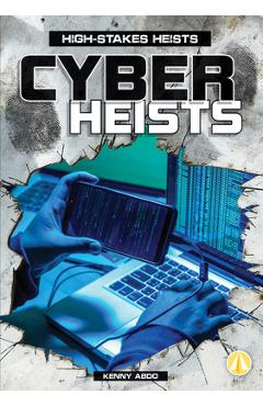 Coperta cărții 'Cyber Heists - Kenny Abdo'