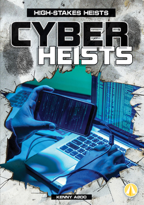 Cyber Heists - Kenny Abdo