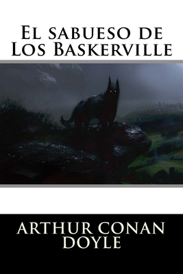 El sabueso de Los Baskerville - Arthur Conan Doyle