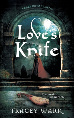 Love's Knife - Tracey Warr
