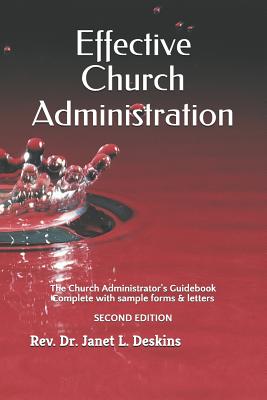Coperta cărții 'Effective Church Administration: The Church Administrator's Guidebook - Dr J. L. Deskins Dba'