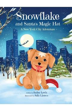 Coperta cărții 'Snowflake and Santa's Magic Hat - Bailey Lewis'