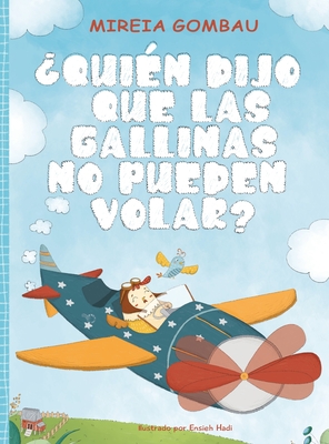 ¿Quién dijo que las gallinas no pueden volar? - Mireia Gombau
