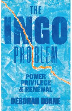 The Ingo Problem: Power, Privilege, and Renewal - Deborah Doane