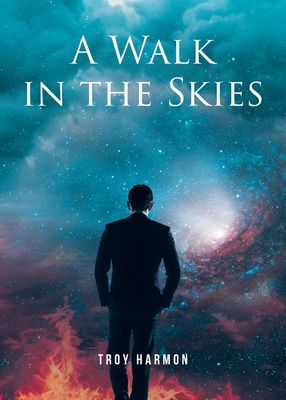A Walk in the Skies - Troy Harmon