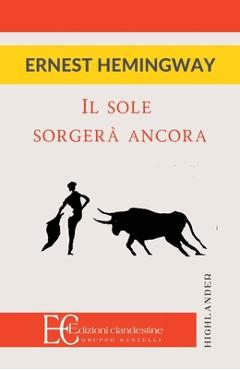 Poza produsului Il Sole Sorgera' Ancora - Ernest Hemingway