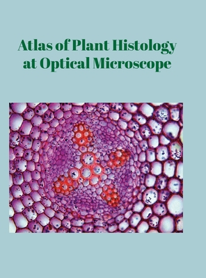 Atlas of Plant Histology at Optical Microscope - Pablo Gómez Segade