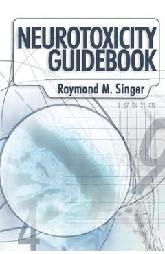 Coperta cărții 'Neurotoxicity Guidebook - Ph. D. Raymond Singer'