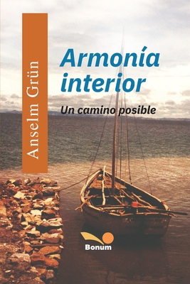 Coperta cărții 'Armonía Interior: Un camino posible - Anselm Grün'