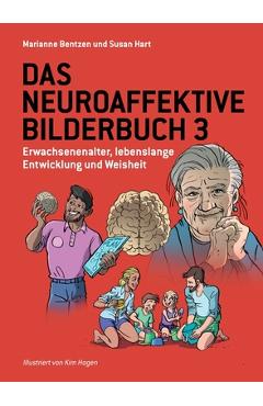 Coperta cărții 'Das Neuroaffektive Bilderbuch 3: Erwachsenenalter, lebenslange Entwicklung und Weisheit - Marianne Bentzen'