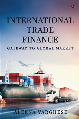 Coperta cărții 'International Trade Finance: Gateway to Global Market -'