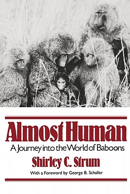 Coperta cărții 'Almost Human: A Journey Into the World of Baboons - Shirley C. Strum'