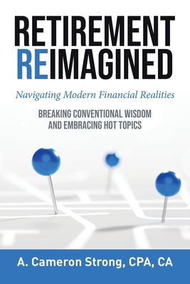 Retirement Reimagined: Navigating Modern Financial Realities - Cpa Ca Strong