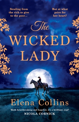 The Wicked Lady - Elena Collins