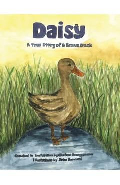 Coperta cărții 'Daisy: A true story of a Brave Duck - Barbara Brueggemann'