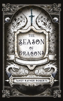 The Season of Dragons - Tansy Rayner Roberts