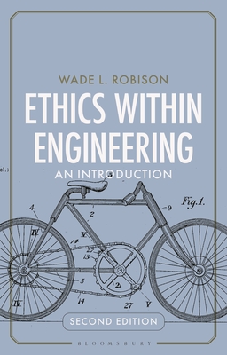 Coperta cărții 'Ethics Within Engineering: An Introduction - Wade L. Robison'