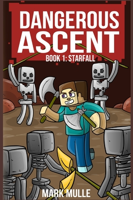 Dangerous Ascent Book 1: Starfall - Mark 1. Mulle