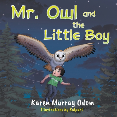 Mr. Owl and the Little Boy - Karen Murray Odom