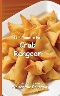 Coperta cărții 'It's Time to Eat Crab Rangoon -'