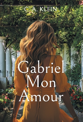 Gabriel Mon Amour - C. A. Klein