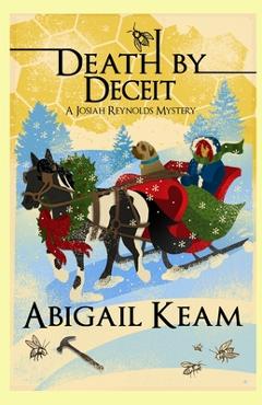 Coperta cărții 'Death By Deceit: A Josiah Reynolds Mystery 13 (A humorous cozy with quirky characters and Southern angst) - Abigail Keam'