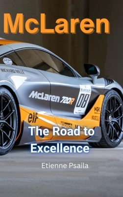 McLaren - The Road to Excellence - Etienne Psaila