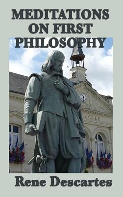 Meditations on First Philosophy - Rene Descartes