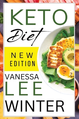 Keto Diet: New Edition - Vanessa Lee Winter