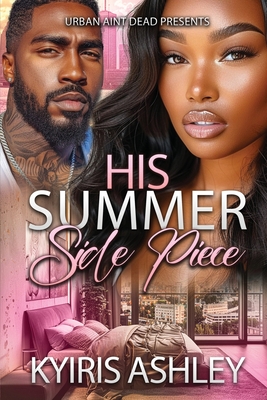 Coperta cărții 'His Summer Side Piece - Kyiris Ashley'