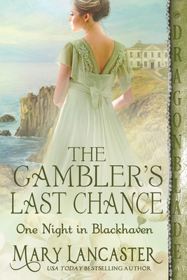 The Gambler's Last Chance - Mary Lancaster
