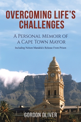 Overcoming Life's Challenges - Gordon Oliver