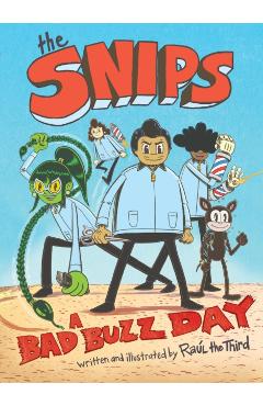The Snips: A Bad Buzz Day (a Graphic Novel) -
