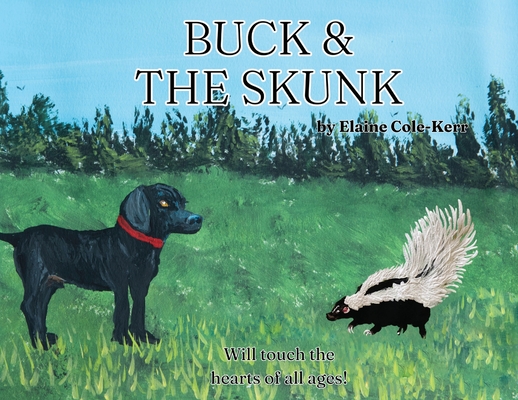 Buck and the Skunk - Elaine Cole Kerr