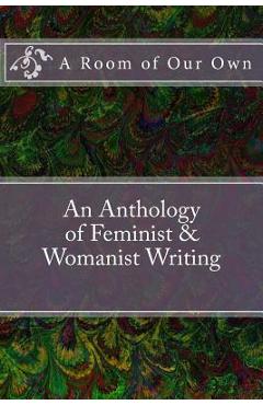 Coperta cărții 'A Room of Our Own: An Anthology of Feminist & Womanist Writing - Louise Pennington'