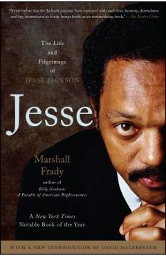 Coperta cărții 'Jesse: The Life and Pilgrimage of Jesse Jackson - Marshall Frady'