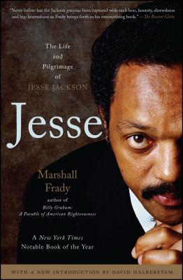 Coperta cărții 'Jesse: The Life and Pilgrimage of Jesse Jackson - Marshall Frady'