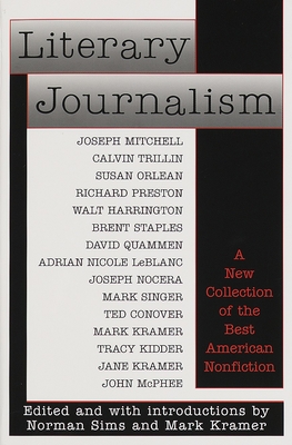 Literary Journalism: A New Collection of the Best American Nonfiction - Norman Sims