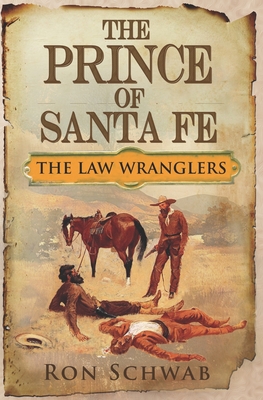 Coperta cărții 'The Prince of Santa Fe - Ron Schwab'