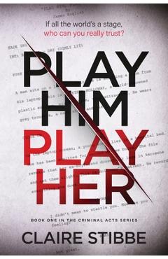 Coperta cărții 'Play Him Play Her - Claire Stibbe'