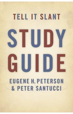 Coperta cărții 'Tell It Slant Study Guide - Eugene H. Peterson'