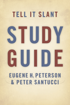 Coperta cărții 'Tell It Slant Study Guide - Eugene H. Peterson'