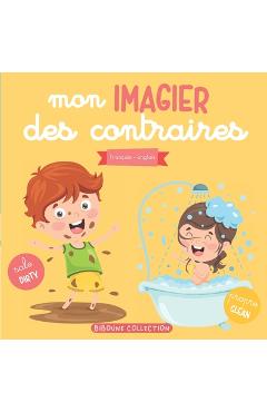 Poza produsului Mon imagier des contraires: Livre éducatif et ludique français-anglais pour enfants et tout-petits - Biboune Collection Editions