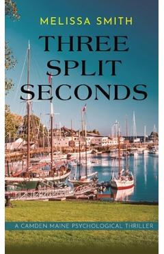 Coperta cărții 'Three Split Seconds - Melissa Smith'